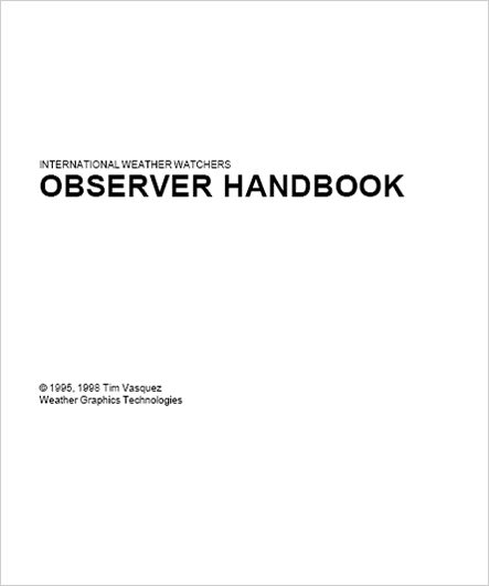 International Weather Watchers Observer Handbook (PDF 770KB 45 pages) International Weather Watchers Observer Handbook (PDF 770KB 45 pages)